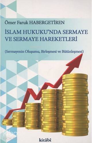İslam Hukuku'nda Sermaye ve Sermaye Hareketleri - 1