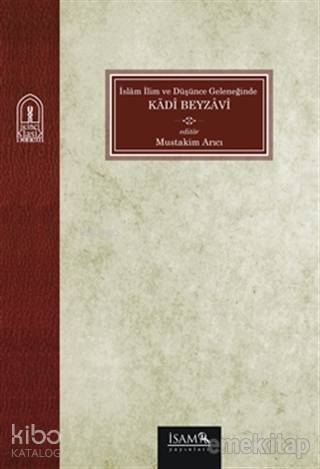 İslam İlim ve Düşünce Geleneğinde Kadi Beyzavi - 1