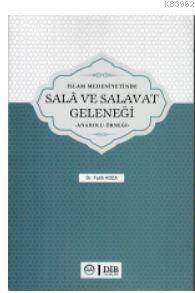 İslam Medeniyetinde Sala ve Salavat Geleneği - 1