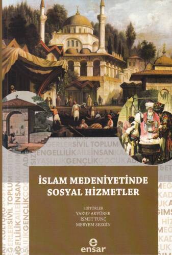 İslam Medeniyetinde Sosyal Hizmetler - 1