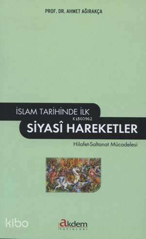 İslam Tarihinde İlk Siyasi Hareketler - 1
