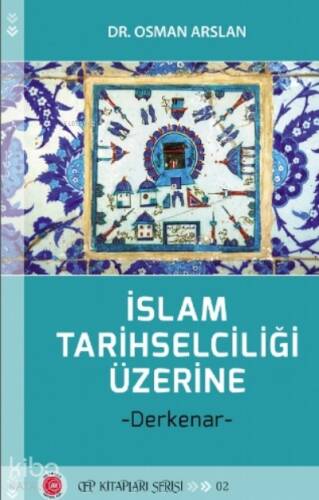 İslam Tarihselciliği Üzerine;Derkenar - 1