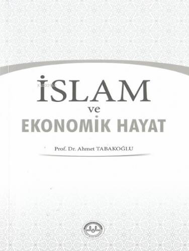 İslam ve Ekonomik Hayat - 1