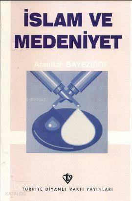 İslam ve Medeniyet - 1