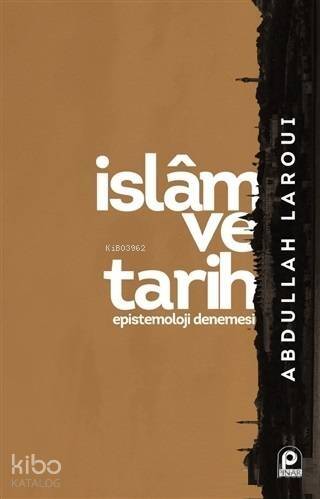 İslam ve Tarih; Epistemoloji Denemesi - 1