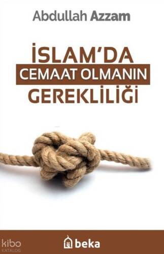 İslam'da Cemaat Olmanın Gerekliliği - 1