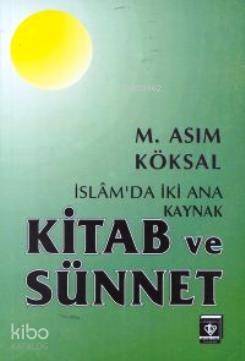 İslam'da İki Ana Kaynak Kitab ve Sünnet - 1