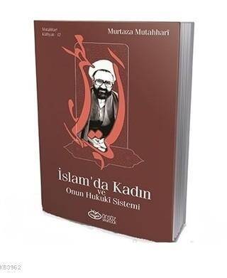 İslam'da Kadın ve Onun Hukuki Sistemi - 1