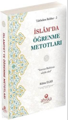 İslam'da Öğrenme Metotları - Talebelere Rehber 2 - 1