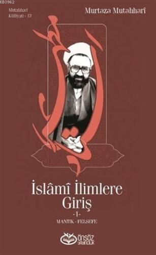 İslami İlimlere Giriş 1; Mantık - Felsefe - 1