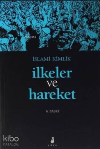İslami Kimlik İlkeler ve Hareket - 1