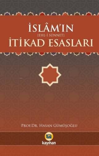 İslamın (Ehl - i Sünnet) İtikad Esasları - 1