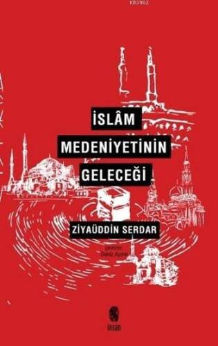 İslâm Medeniyetinin Geleceği - 1