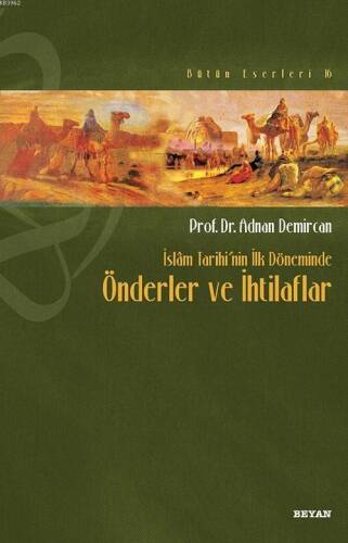 İslâm Tarihi'nin İlk Döneminde Önderler ve İhtilafları - 1