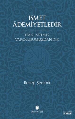 İsmet Ademiyetledir Haklarımız Varoluşumuzdandır - 1