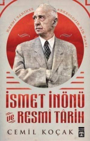 İsmet İnönü ve Resmi Tarih (Ciltli) - 1