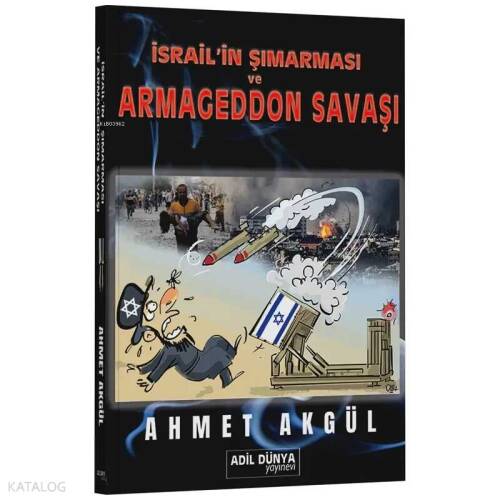 İsrail'in Şımarması ve Armageddon Savaşı - 1