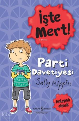 İşte Mert ! – Parti Davetiyesi – Anlayışlı Olmak - 1