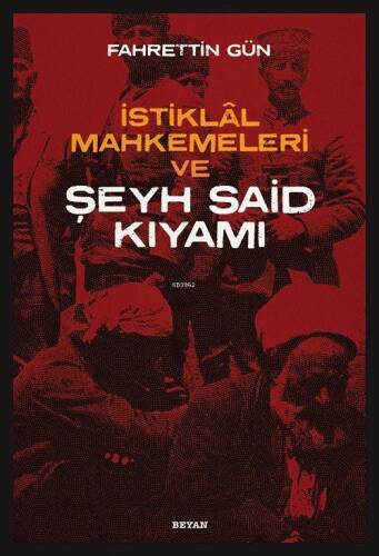 İstiklal Mahkemeleri ve Şeyh Said Kıyamı - 1