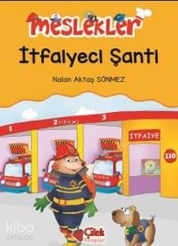 İtfaiyeci Şanti; Meslekler - 1