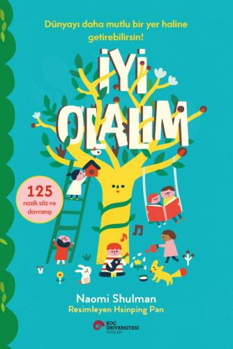 İyi Olalım;Dünyayı Daha Mutlu Bir Yer Haline Getirebilirsin! - 1