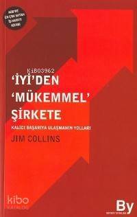 İyi'den Mükemmel Şirkete; Kalıcı Başarıya Ulaşmanın Yolları - 1