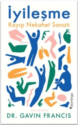 İyileşme: Kayıp Nekahet Sanatı - 1