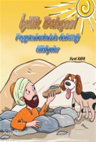 İyilik Bahçesi - Peygamberimizin Anlattığı Hikayeler - 1