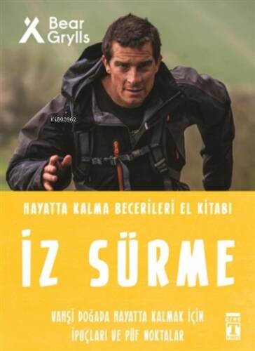 İz Sürme - Hayatta Kalma Becerileri El Kitabı 8;Vahşi Doğada Hayatta Kalmak için İpuçları ve Püf Noktaları - 1