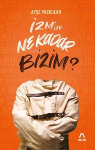 İzmler Ne Kadar Bizim? - 1