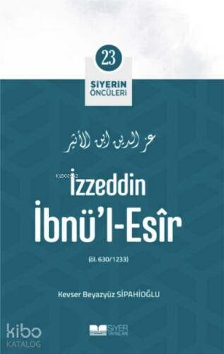 İzzeddin İbnül Esir; Siyerin Öncüleri 23 - 1