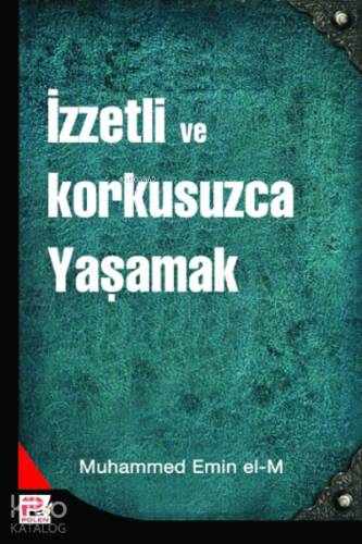 İzzetli ve Korkusuzca Yaşamak - 1
