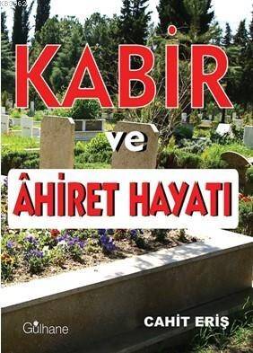 Kabir ve Ahiret Hayatı - 1