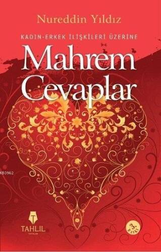 Kadın Erkek İlişkileri Üzerine Mahrem Cevaplar; Hassas Ailevi Meseleler - 1