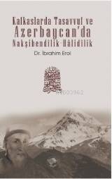 Kafkaslarda Tasavvuf ve Azerbaycan’da Nakşibendîlik-Hâlidîlik - 1