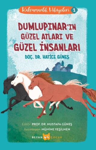 Kahramanlık Hikayeleri 1 Dumlupınar'ın Güzel Atları ve Güzel İnsanları - 1