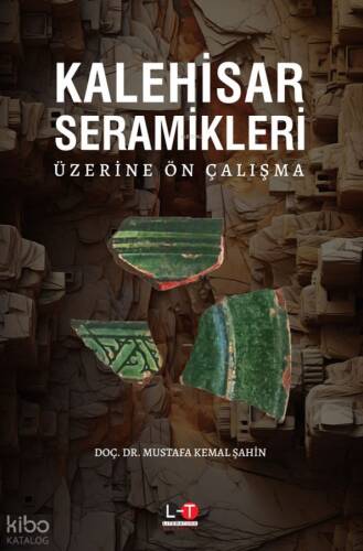 Kalehisar Seramikleri;Üzerine Ön Çalışma - 1