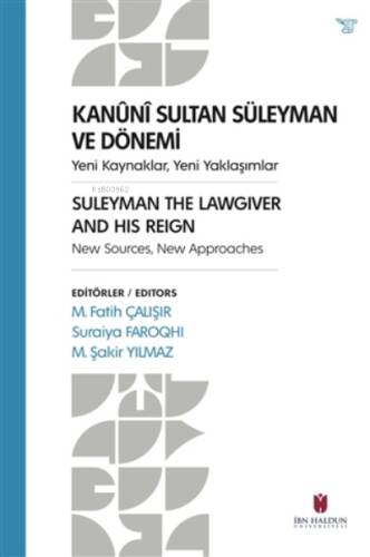 Kanuni Sultan Süleyman ve Dönemi ;Yeni Kaynaklar, Yeni Yaklaşımlar - 1