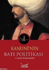 Kanuni´nin Batı Politikası - 1