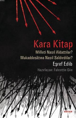 Kara Kitap; Milleti Nasıl Aldattılar? - Mukaddesatına Nasıl Saldırdılar? - 1