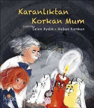 Karanlıktan Korkan Mum - 1
