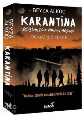 Karantina Dördüncü Perde; Mahşerin Dört Atlısının Hikayesi - 1