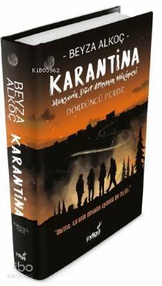Karantina Dördüncü Perde; Mahşerin Dört Atlısının Hikayesi - 1