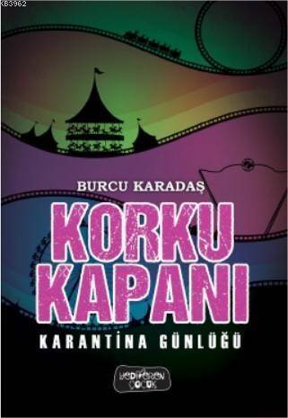 Karantina Günlüğü; Korku Kapanı - 1