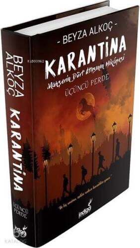 Karantina - Üçüncü Perde (Ciltli); Mahşerin Dört Atlısının Hikayesi - 1