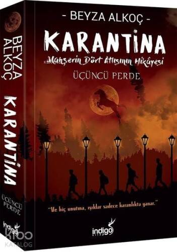 Karantina - Üçüncü Perde; Mahşerin Dört Atlısının Hikayesi - 1