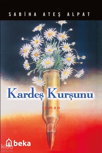 Kardeş Kurşunu - 1