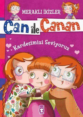 Kardeşimizi Seviyoruz (7+ Yaş); Meraklı İkizler Can ile Canan - 1