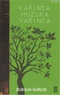 Karınca Huzura Varınca - 1