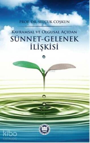Kavramsal ve Olgusal Açıdan Sünnet Gelenek İlişkisi - 1